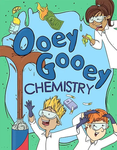 Ooey Gooey Chemistry Student Workbook